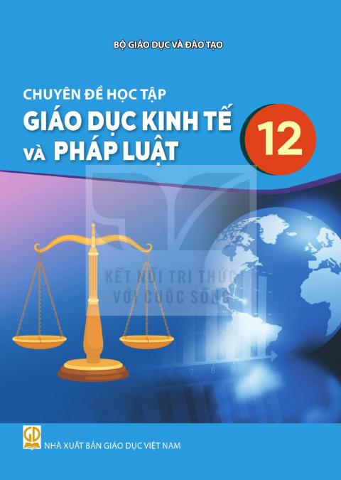 Sách giáo khoa Chuyên đề học tập Giáo dục kinh tế và pháp luật 12 - Kết nối tri thức 2026-2027